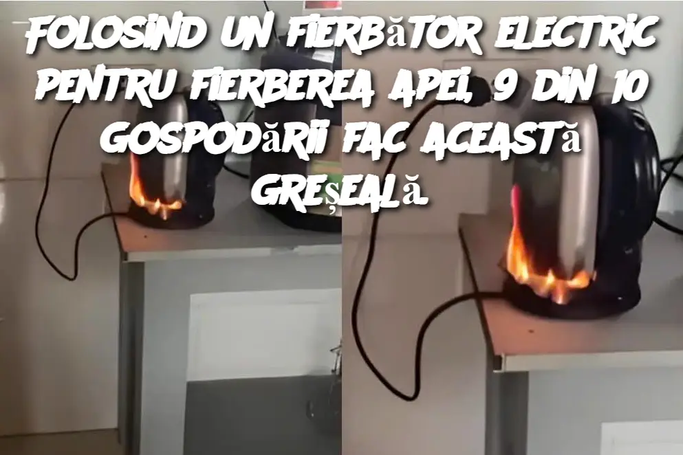 Folosind un fierbător electric pentru fierberea apei, 9 din 10 gospodării fac această greșeală.