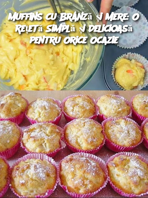 Muffins cu Brânză și Mere: O Rețetă Simplă și Delicioasă pentru Orice Ocazie