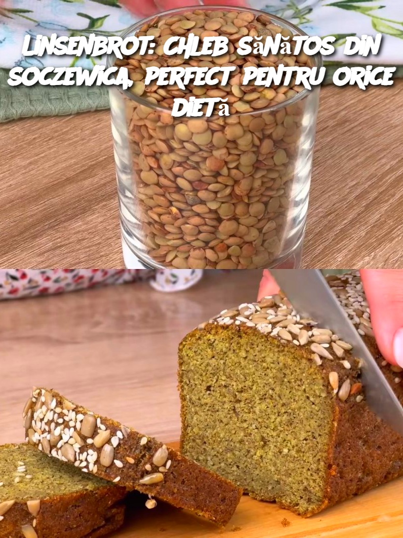 Linsenbrot: Chleb sănătos din soczewica, perfect pentru orice dietă