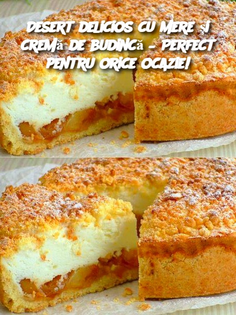 Desert delicios cu mere și cremă de budincă – Perfect pentru orice ocazie!