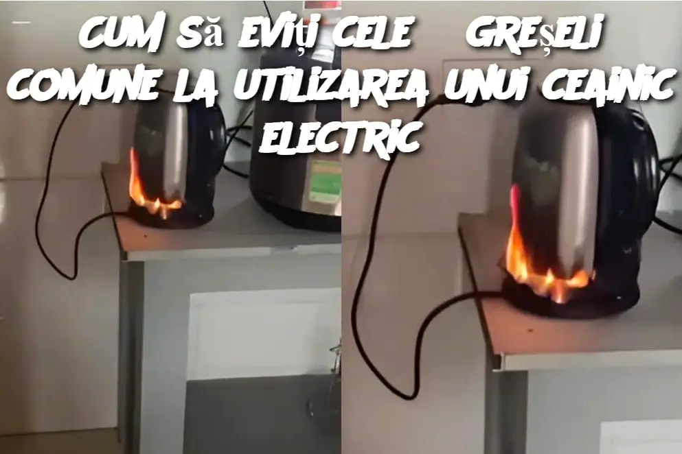 Cum să eviți cele 5 greșeli comune la utilizarea unui ceainic electric